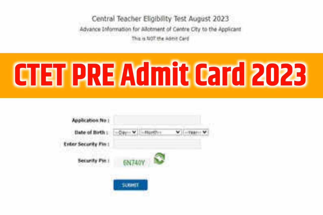 CTET Pre Admit Card 2023 Out, Check the CTET Exam City Intimation @ctet.nic.in