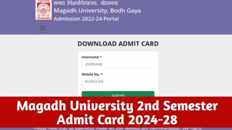 Magadh University UG 2nd Semester Admit Card 2024-28 : How To Download Magadh University Part 2 Admit Card 2025 (2024-28) @magadhuniversity.ac.in