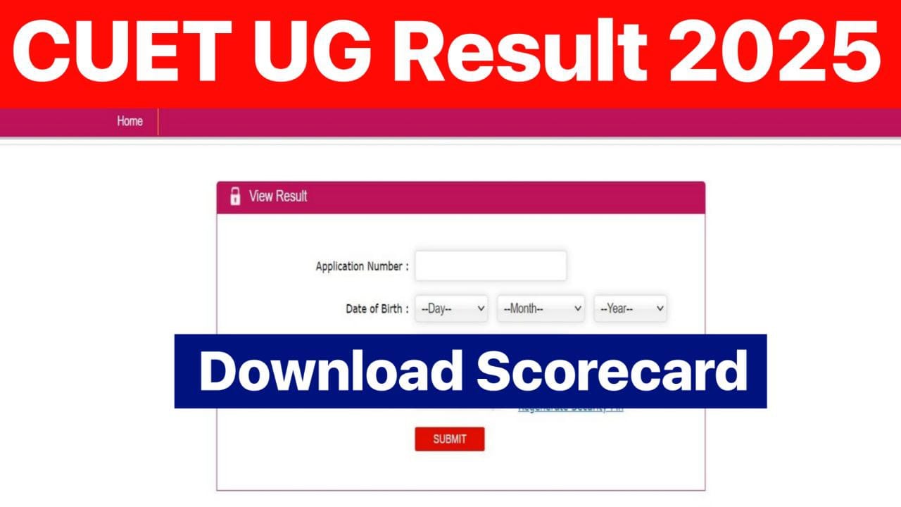 CUET UG 2025 Scorecard Link: रिजल्ट चेक करने का डायरेक्ट लिंक और पूरा प्रोसेस
