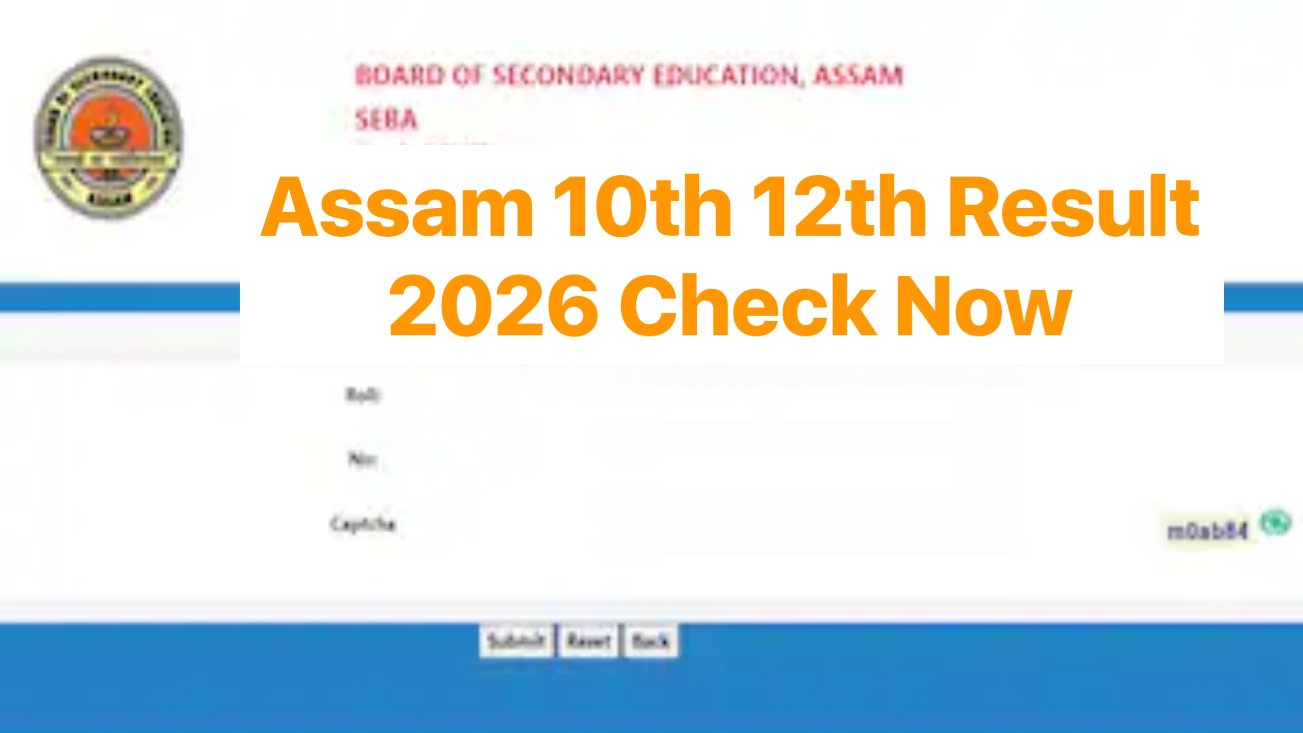 Assam Board Result 2026 : Check HS/HSLC Result Latest Update