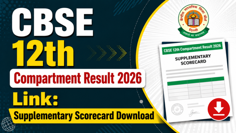 CBSE 12th Compartment Result 2026 Link: Supplementary Scorecard Download
